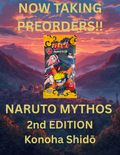 Naruto Mythos Konoha Shido Booster Preorder SHIPS July 14th